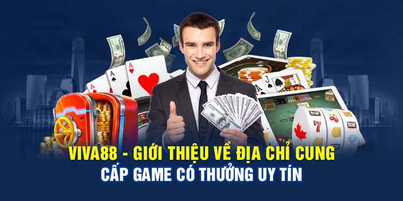 Thông tin giới thiệu tổng quan về nhà cái Viva88